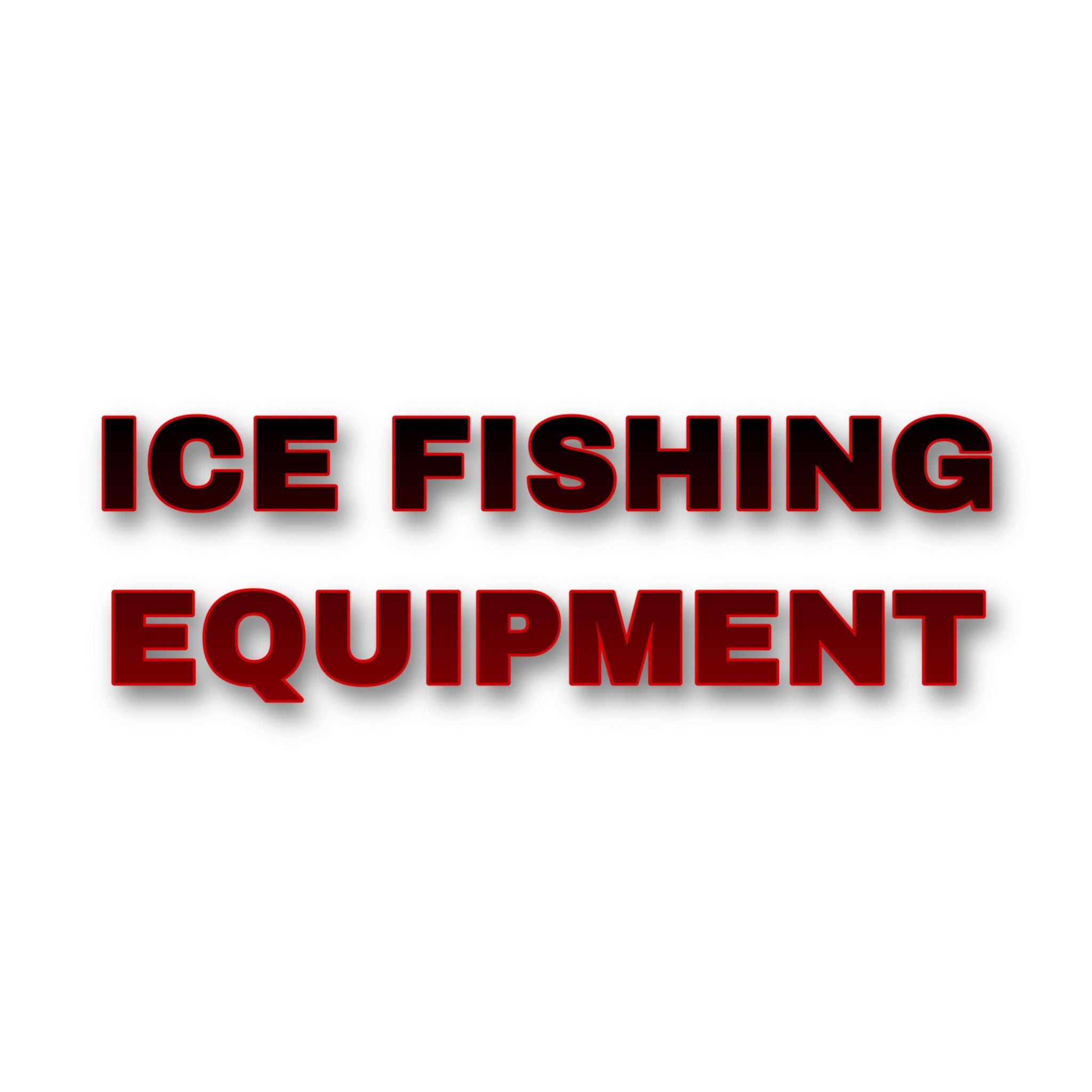 Ice Fishing Equipment